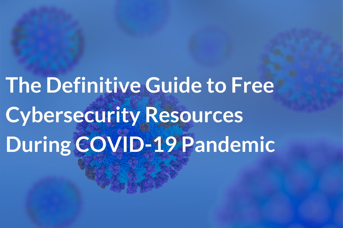 free cybersecurity resources during covid-19 pandemic
